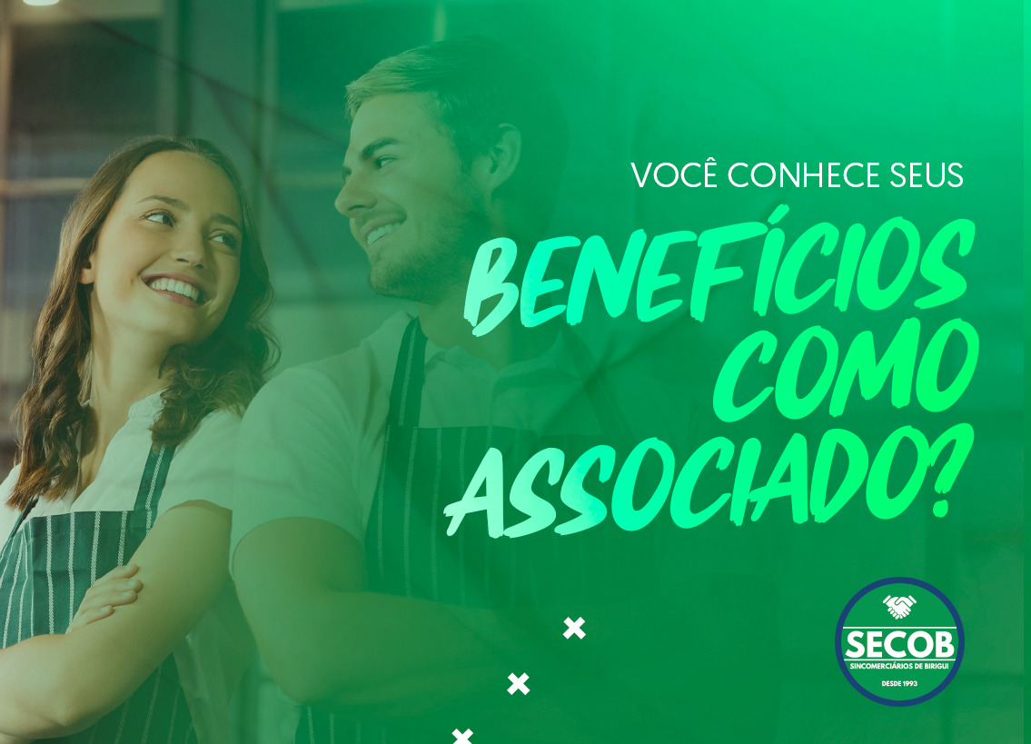 Você conhece seus benefícios como associado?